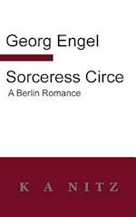 Sorceress Circe: A Berlin Romance 