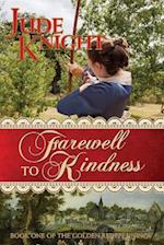 Farewell to Kindness