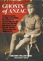 Ghosts of Anzac: He fought at Gallipoli, the Somme and Passchendaele, was decorated for gallantry under fire, and kept a secret diary
