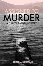 Assigned to Murder: A Philippa Barnes Mystery 