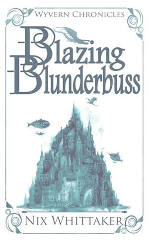 Blazing Blunderbuss