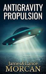 ANTIGRAVITY PROPULSION: Human or Alien Technologies? 