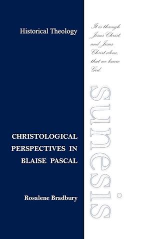 Christological  Perspectives  In  Blaise  Pascal