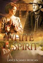 White Spirit (A novel based on a true story)