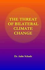 The Threat of Bilateral Climate Change