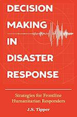 Decision Making in Disaster Response