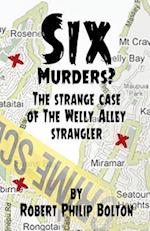 Six Murders?: The strange case of the Welly Alley Strangler 
