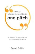 How to Change the World with One Pitch