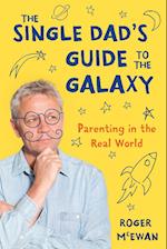 The Single Dad's Guide to the Galaxy