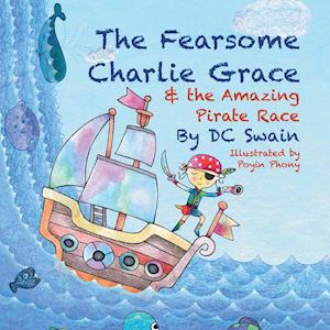 The Fearsome Charlie Grace and the Amazing Pirate Race