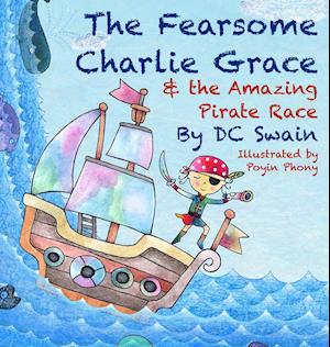 The Fearsome Charlie Grace and the Amazing Pirate Race