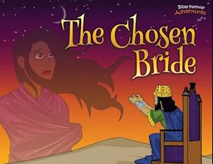 The Chosen Bride: The adventures of Esther