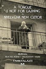 A Tongue is Not for Lashing - Nyelvünk Nem Ostor