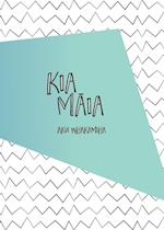 Kia Maia - Aku Whakamiha