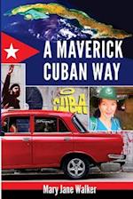 A Maverick Cuban Way