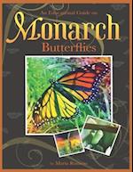 An Educational Guide On Monarch Butterflies