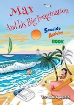 Max And his Big Imagination - Seaside Activity Book