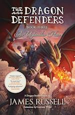 The Dragon Defenders - Book Three