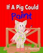 If a Pig Could Paint