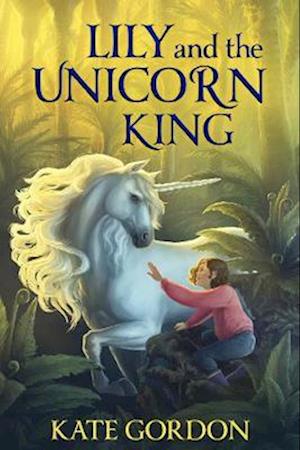 Lily and the Unicorn King