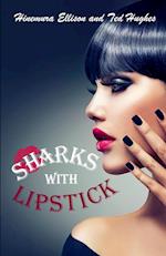 Sharks With Lipstick