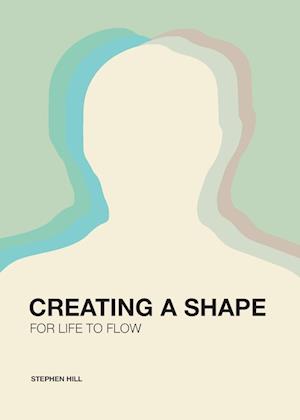 Creating a Shape for Life to Flow