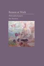 The Work of Reason: Philosophical Papers 