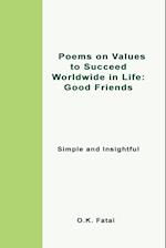 Poems on Values to Succeed Worldwide in Life - Good Friends