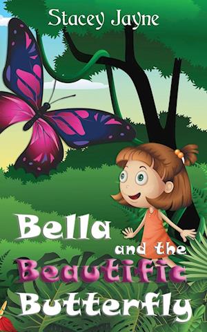 Bella and the Beautific Butterfly