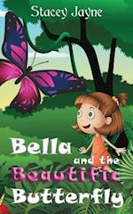 Bella and the Beautific Butterfly
