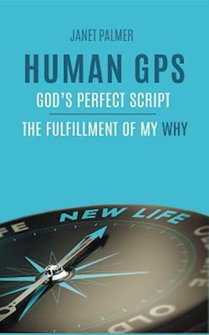 Human GPS - God's Perfect Script