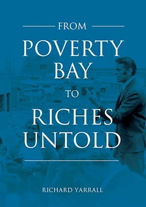 From Poverty Bay to Riches Untold