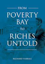 From Poverty Bay to Riches Untold