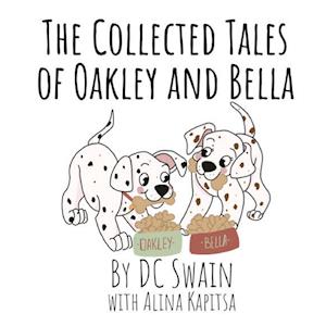 The Collected Tales of Oakley and Bella