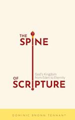 The Spine of Scripture: God's Kingdom from Eden to Eternity 