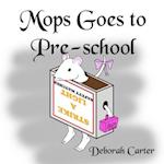 Mops Goes To Pre-school