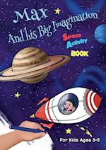 Max And his Big Imagination - Space Activity Book