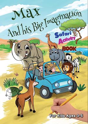 Max and his Big Imagination - Safari Activity Book