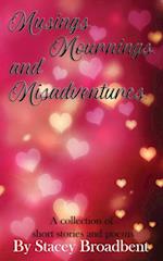 Musings, Mournings, and Misadventures