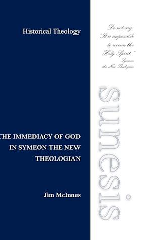 The Immediacy of God in Symeon the New Theologian