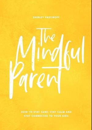 The Mindful Parent