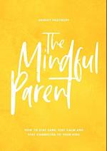 The Mindful Parent 