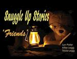 Snuggle Up Stories: Friends 