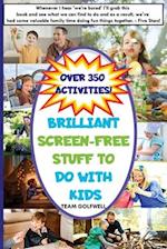 Brilliant Screen-Free Stuff To Do With Kids