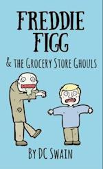 Freddie Figg & the Grocery Store Ghouls