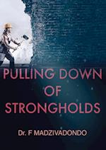 Pulling Down of Strongholds 