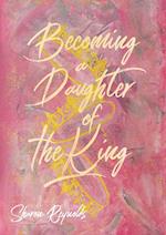 Becoming a Daughter of the King 