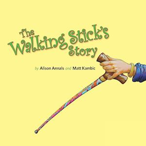 The Walking Stick's Story