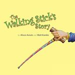 The Walking Stick's Story 