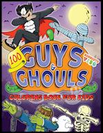 100 Guys and Ghouls Coloring Book for Kids